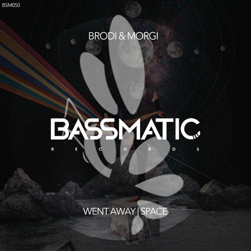 BRODI & Morgi - Went Away (Original Mix) | Bassmatic Records