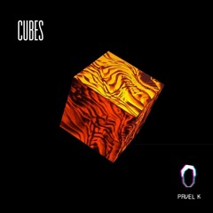 Pavel K - Cubes
