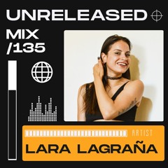 Unreleased 135 - Lara Lagraña