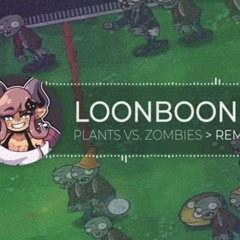 Loonboon Plants vs Zombies Remix Seii