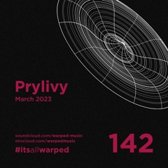 #itsallwarped with Prylivy - mix142