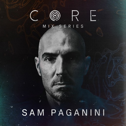 CORE mix - by Sam Paganini
