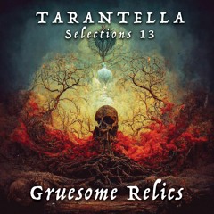 Selections 13 - DJ Gruesome Relics