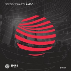 NEXBOY x Hazy - Lambo