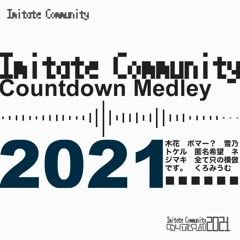 【Collabration】Imitate Community Countdown Medley 2021
