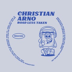 PREMIERE: Christian Arno - Road Less Taken [Mole Music]