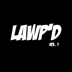 Lawp'd // Vol 1
