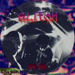 ALIEN WARK - G.L.I.T.C.H