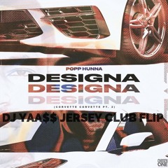 Popp Hunna - Designa (Corvette Corvette, Pt. 2) (DJ YASU Jersey Club Flip)