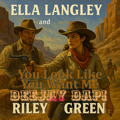 You Look Like You Want Me_Deejay Dapi_ Ella Langley and Riley Green_ remark_ country (lyrics)