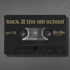 Phi Phi // Back To The Old School Part 13
