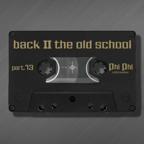 Phi Phi // Back To The Old School Part 13