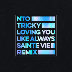 Loving You Like Always (Sainte Vie Remix)