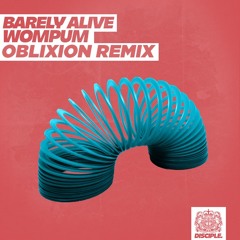 Barely Alive - Wompum (ObliXion Remix)