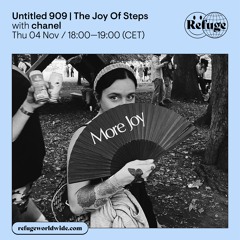 Refuge Worldwide x Untitled 909 | chanel - the joy of steps