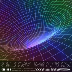 Howker X Cvptvgon - Slow Motion