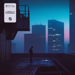 Dekova - Lonely Morning
