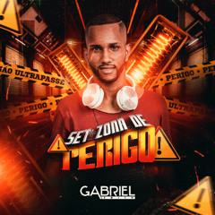 ⚠️ ZONA DE PERIGO ⚠️ DJ GABRIEL SMITH ⚠️