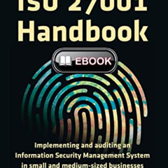 VIEW EPUB 📙 ISO 27001 Handbook: Implementing and auditing an Information Security Ma