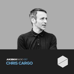Juicebox Radio 057 - Chris Cargo