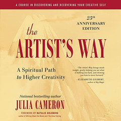 free EPUB 📙 The Artist's Way: 25th Anniversary Edition by  Julia Cameron,Eliza Foss,