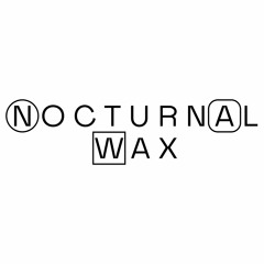 Nocturnal Wax Guest Mixes