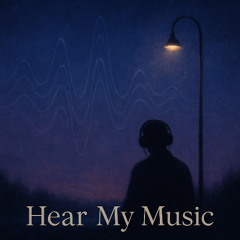 Listen to my music