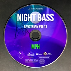 MPH - Live @ Night Bass Livestream Vol 13 (June 24, 2021)