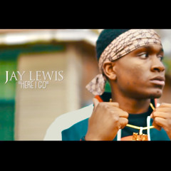 Jay Lewis - Here I Go (Fast)