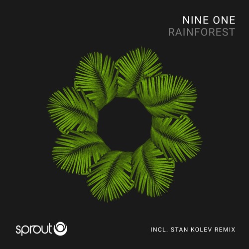 Premiere: Nine One - Rainforest (Stan Kolev Remix) [Sprout Music]