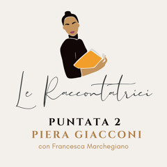 Intervista a Piera Giacconi. La sua storia di vita, la sua storia-radice, il suo dono per tutte noi.