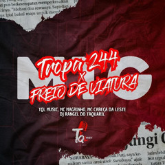 MTG - TROPA  244 X FREIO DE VIATURA 🚓 ( DJ RANGEL DO TAQUARIL ) FEAT. McMagrinho- McCabeçaDaLeste