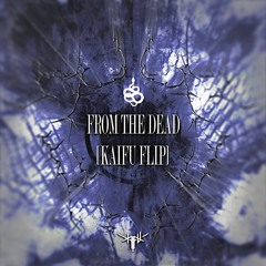 Viperactive - From The Dead [KAIFU FLIP]