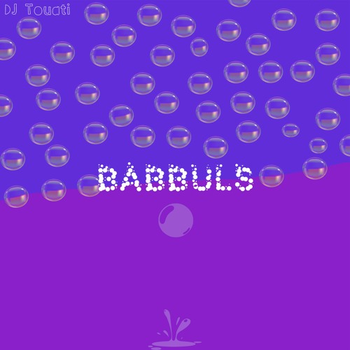 DJ Touati - Bubbles