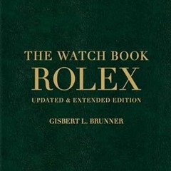 [Access] [PDF EBOOK EPUB KINDLE] The Watch Book Rolex: Updated and expanded edition BY  Gisbert