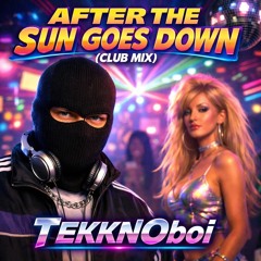 AFTER THE SUN GOES DOWN (CLUB MIX)