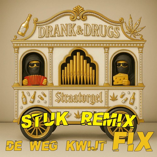 Staatorgel - Drank & Drugs (STUK Remix - De Weg Kwijt Fix)