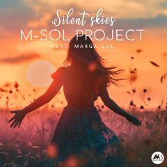 M-Sol Project - Silent Skies (Feat. Marga Sol) [M-Sol CHILL]