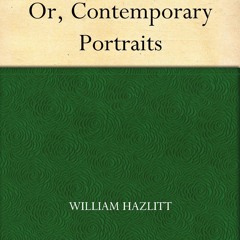 ❤ PDF Read Online ❤ The Spirit of the Age Or, Contemporary Portraits f