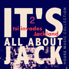 tsi invades jackland 2 - jack is back