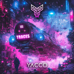 YACCO - Traces (Original MiX)