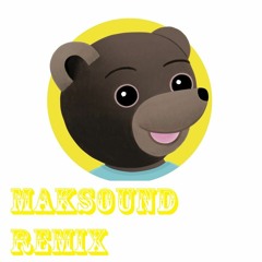 Maksound - Petit Ours Brun - Remix