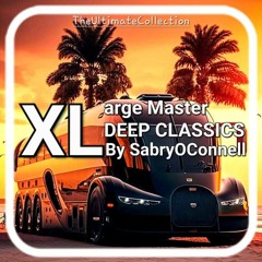 XLarge Master Deep Classics By SabryOConnell