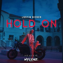 Justin Bieber - Hold On ( Mylone X Heaven Remix ) 2023