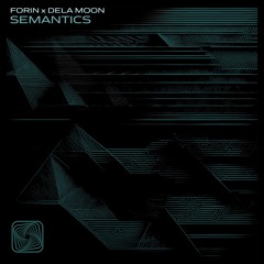 dela Moon & Forin - Semantics