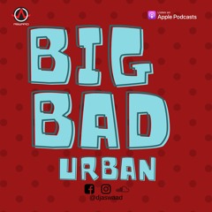 Big Bad Urban Ep.7