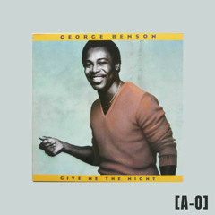 George Benson - Give Me The Night - [A-O] Remix