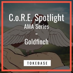 CoRE Spotlight - AMA with Goldfinch
