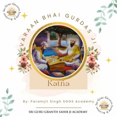 Katha Bhai Gurdas Vaaran Part 2 - Bhai Paramjit Singh