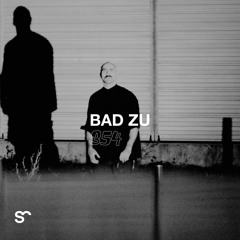 SYSTEM 108 PODCAST 354: BAD ZU